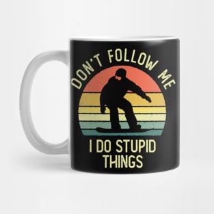 Don't Follow Me I Do Stupid Things Snowboarder Vintage Mug